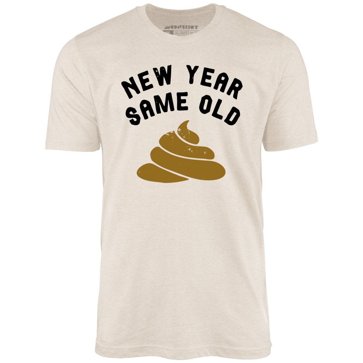 New Year Same Old - Unisex