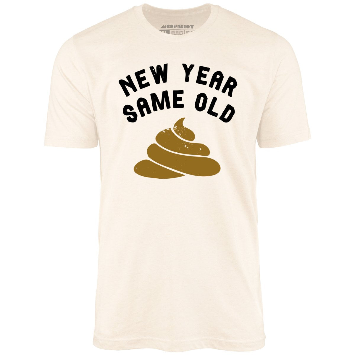 New Year Same Old - Unisex