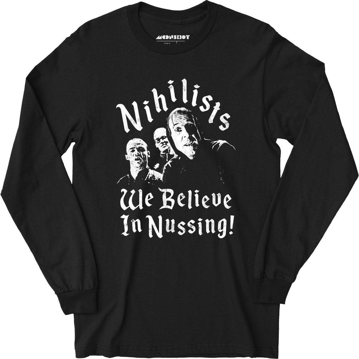 Nihilists - We Believe in Nussing - Long Sleeve