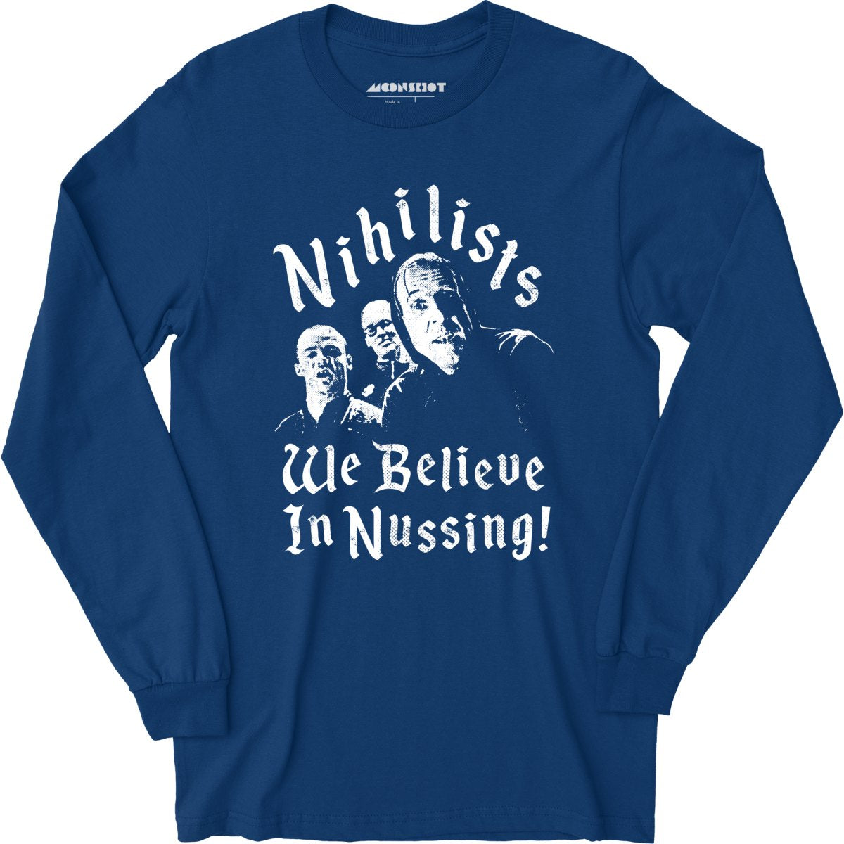 Nihilists - We Believe in Nussing - Long Sleeve