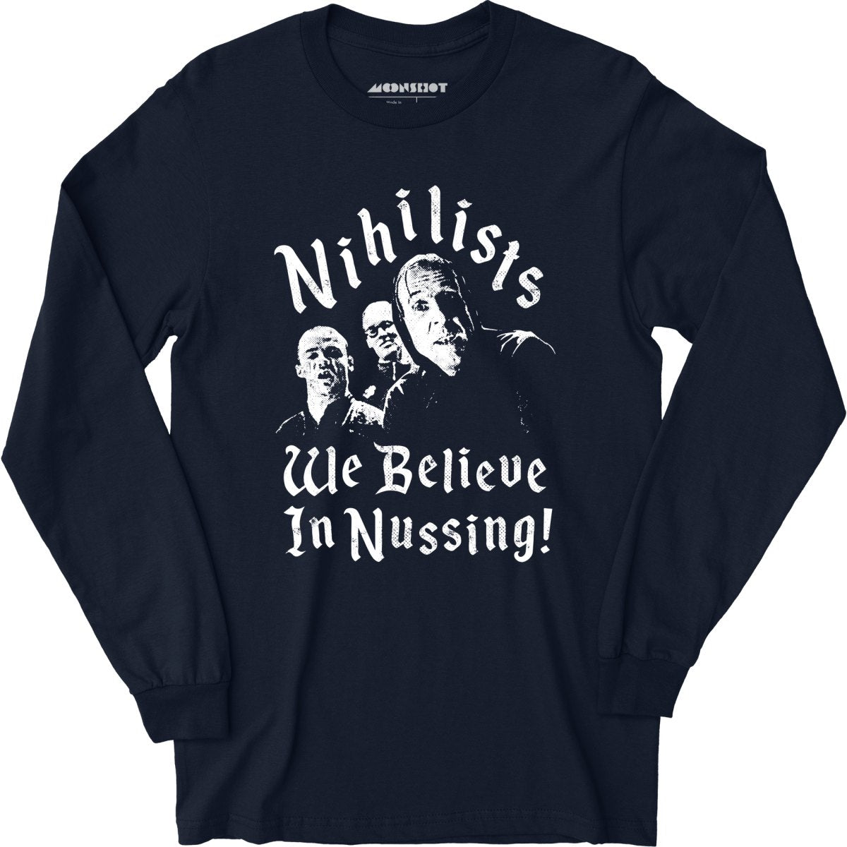 Nihilists - We Believe in Nussing - Long Sleeve