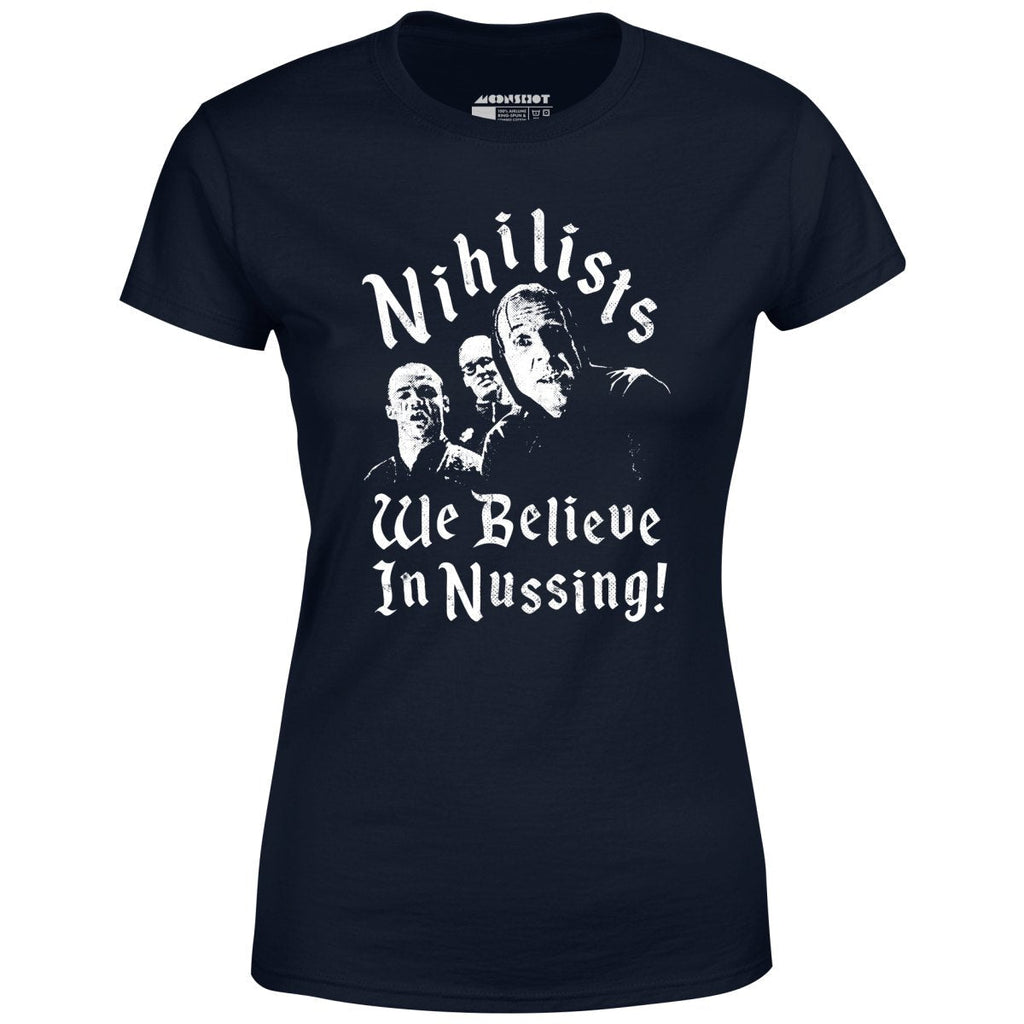 Nihilists - We Believe in Nussing - Women's