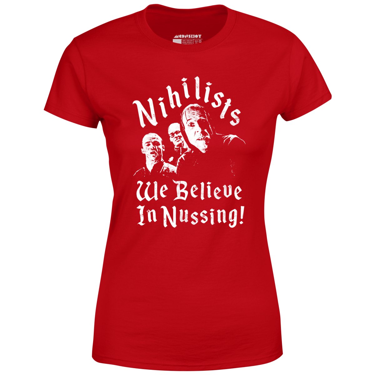 Nihilists - We Believe in Nussing - Women's