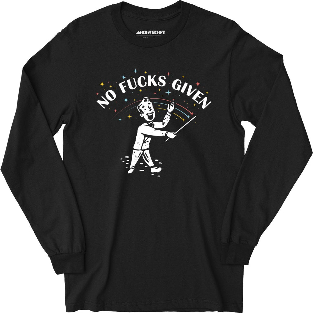 No Fucks Given - Long Sleeve