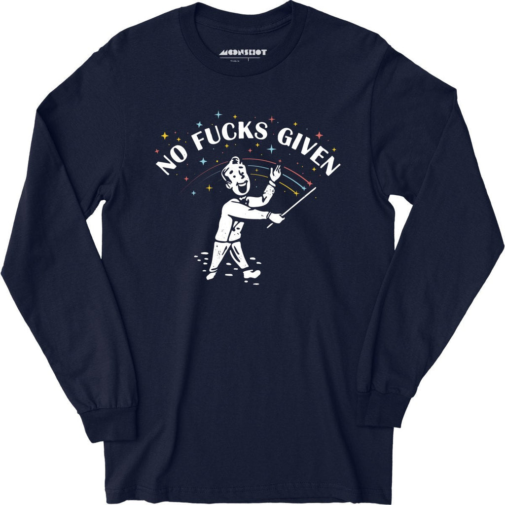 No Fucks Given - Long Sleeve