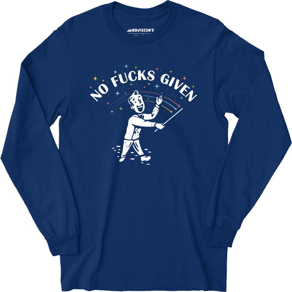 No Fucks Given - Long Sleeve