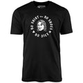 No Shirt, No Shoes, No Dice - Unisex