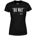 No Way Jose - Women's