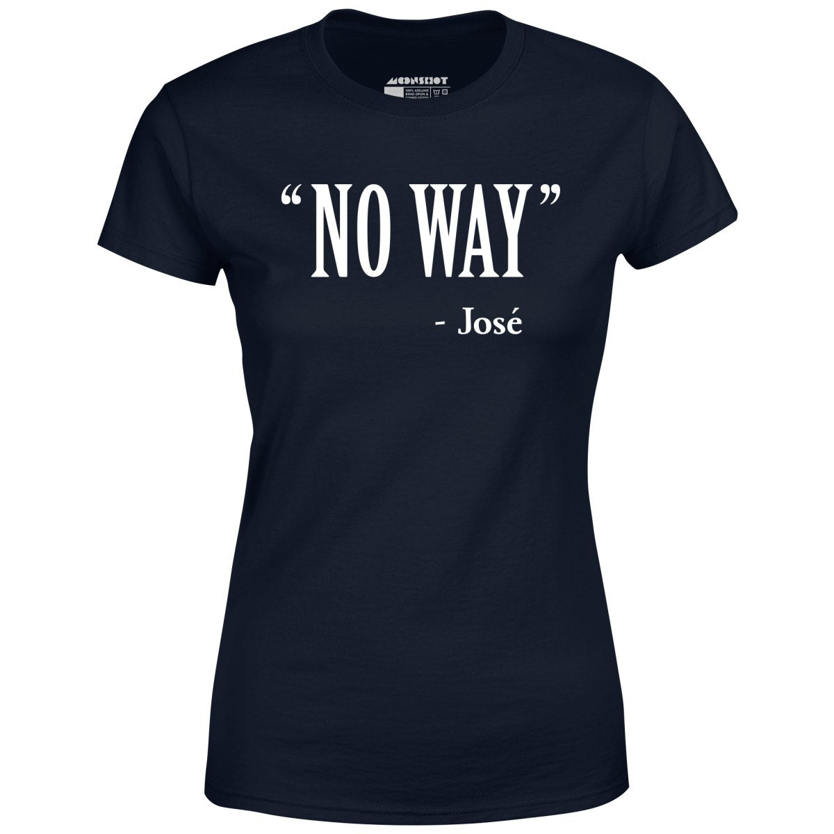 No Way Jose - Women's
