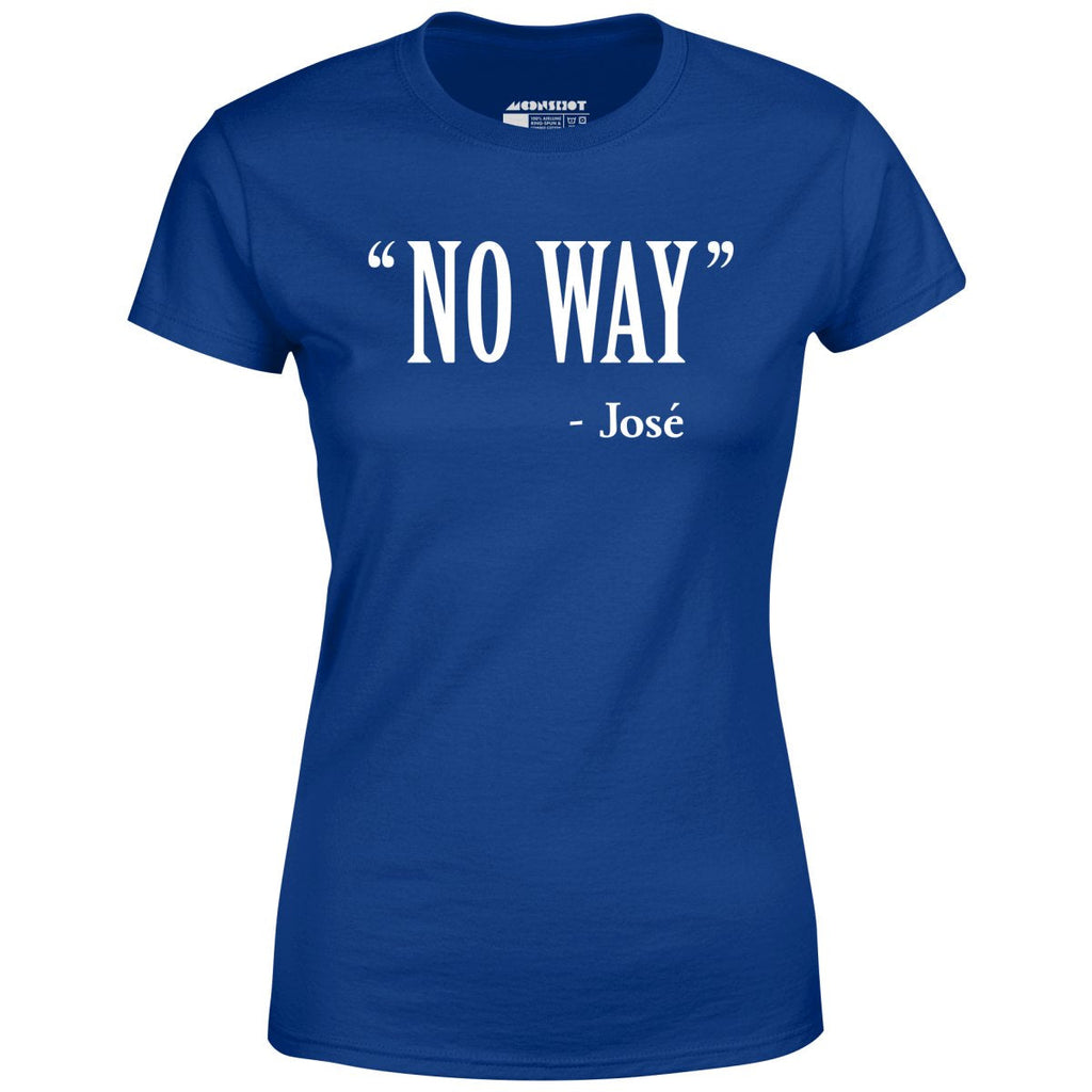 No Way Jose - Women's