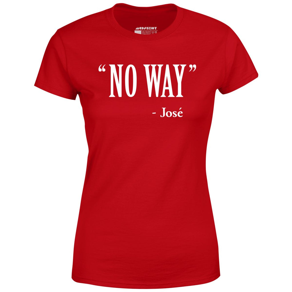 No Way Jose - Women's