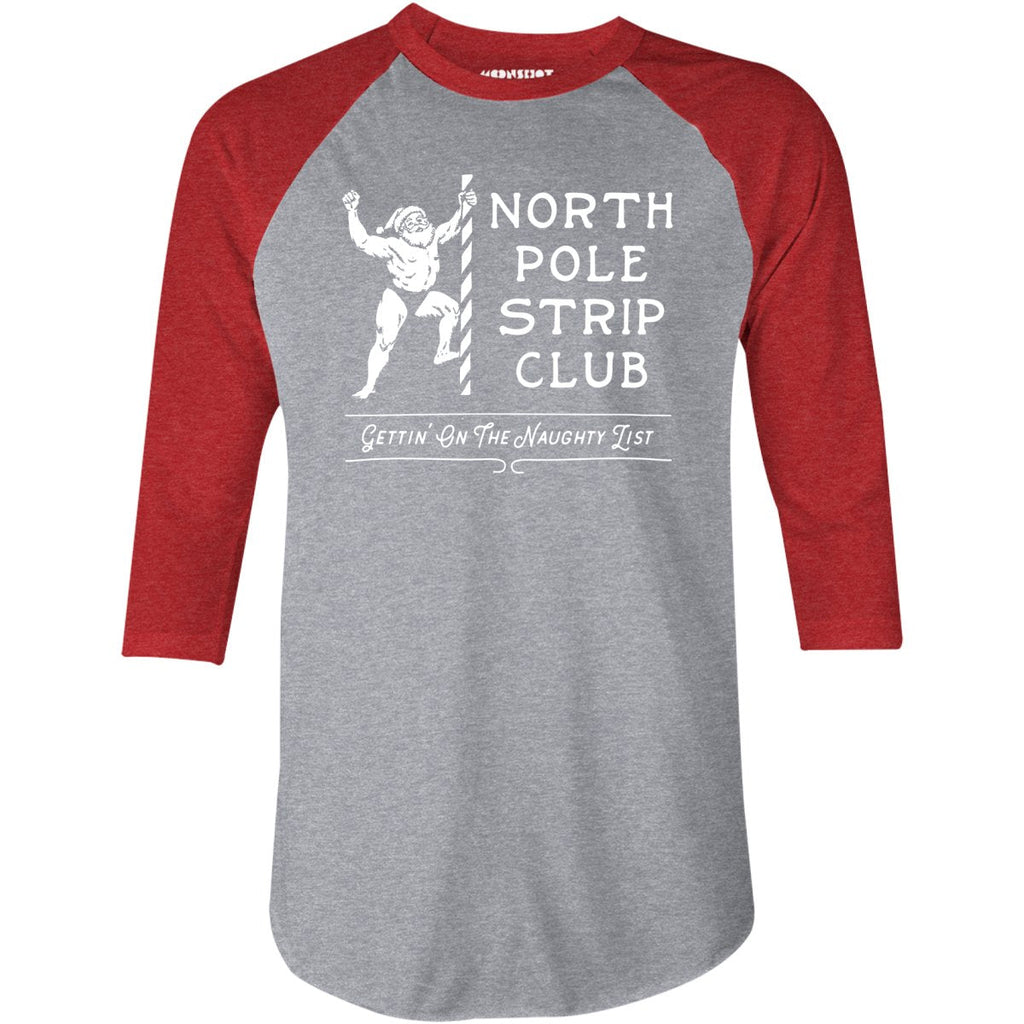 North Pole Strip Club - 3/4 Sleeve Raglan