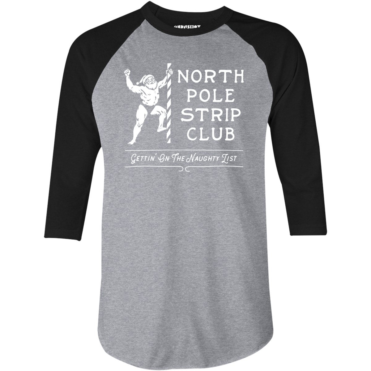 North Pole Strip Club - 3/4 Sleeve Raglan