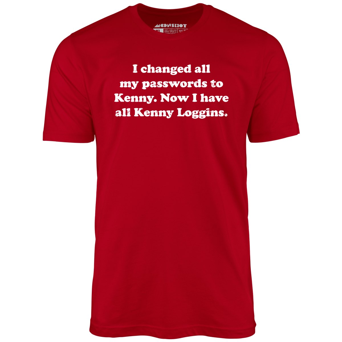 Now I Have All Kenny Loggins - Unisex