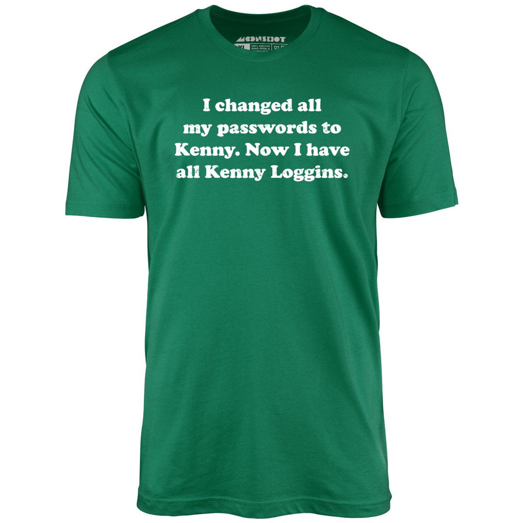 Now I Have All Kenny Loggins - Unisex