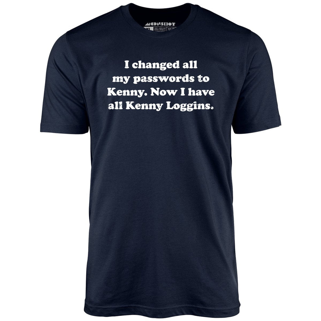 Now I Have All Kenny Loggins - Unisex