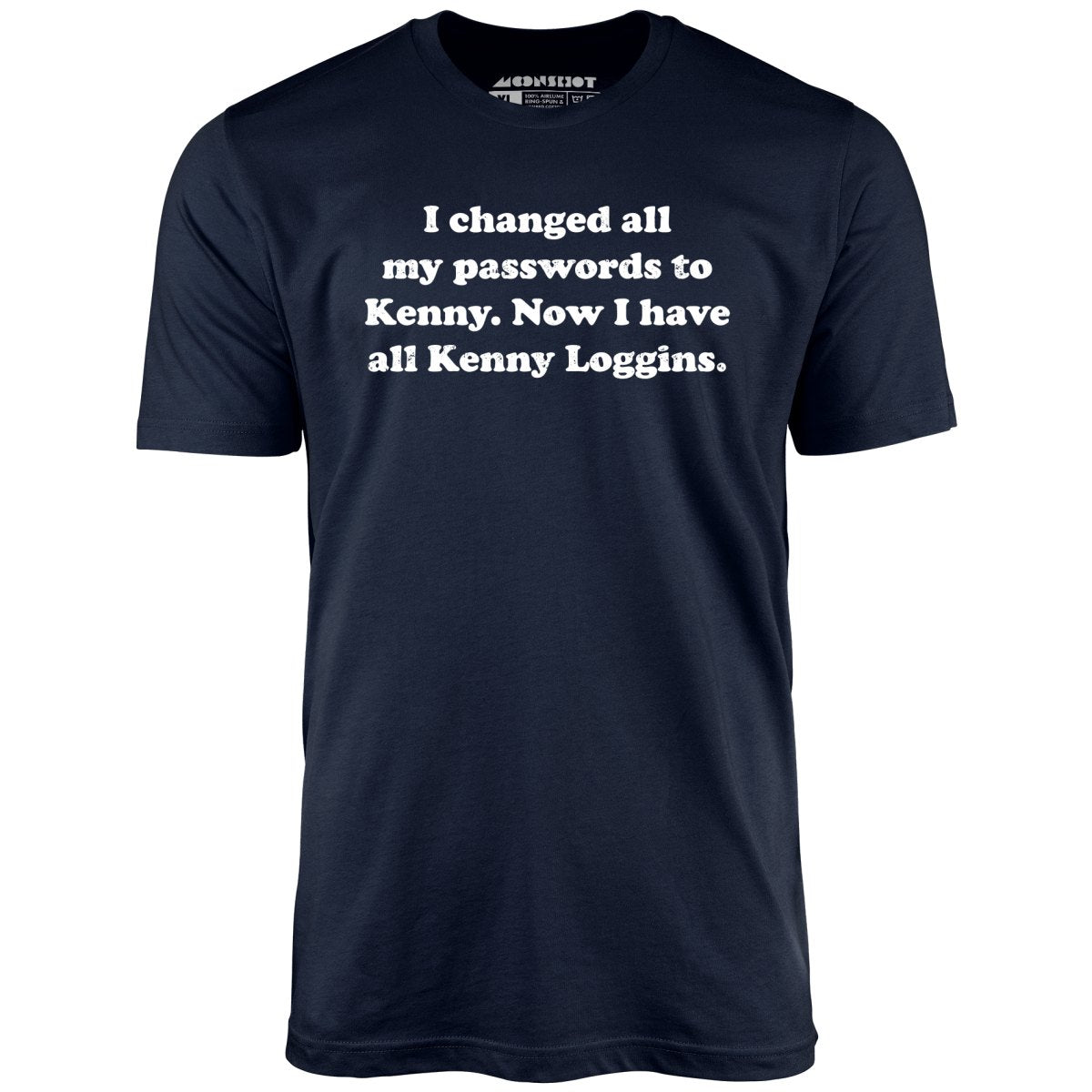 Now I Have All Kenny Loggins - Unisex
