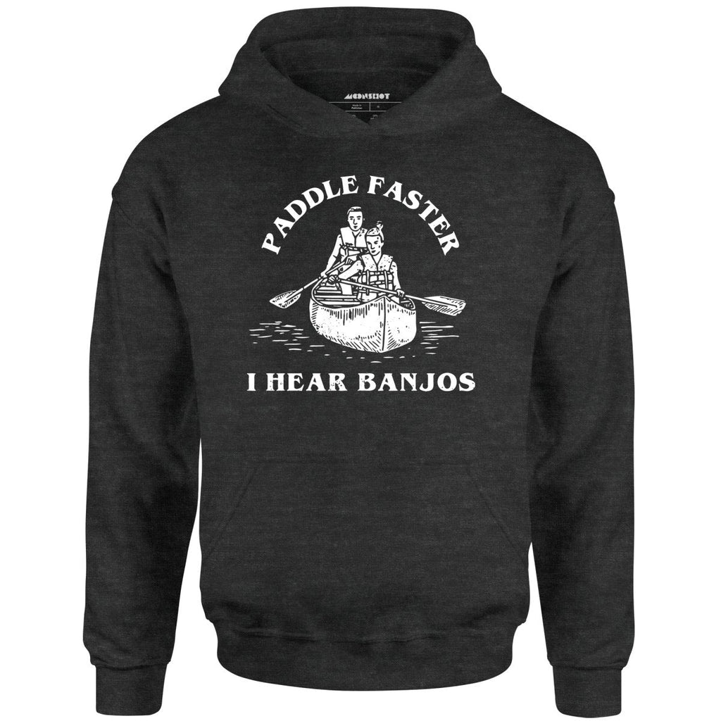 Paddle Faster I Hear Banjos - Unisex