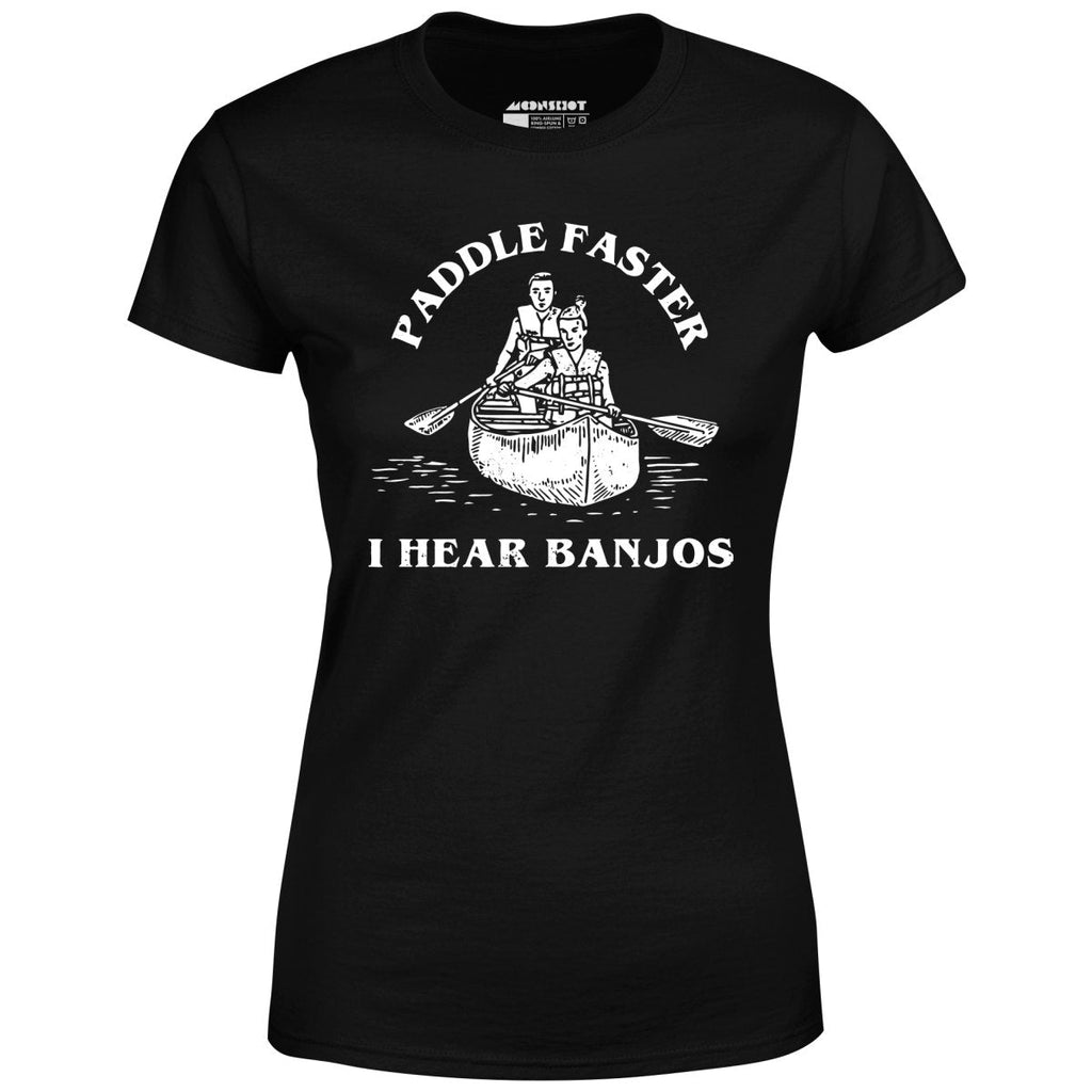 Paddle Faster I Hear Banjos - Women's