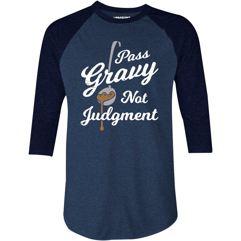 Pass Gravy Not Judgment - 3/4 Sleeve Raglan