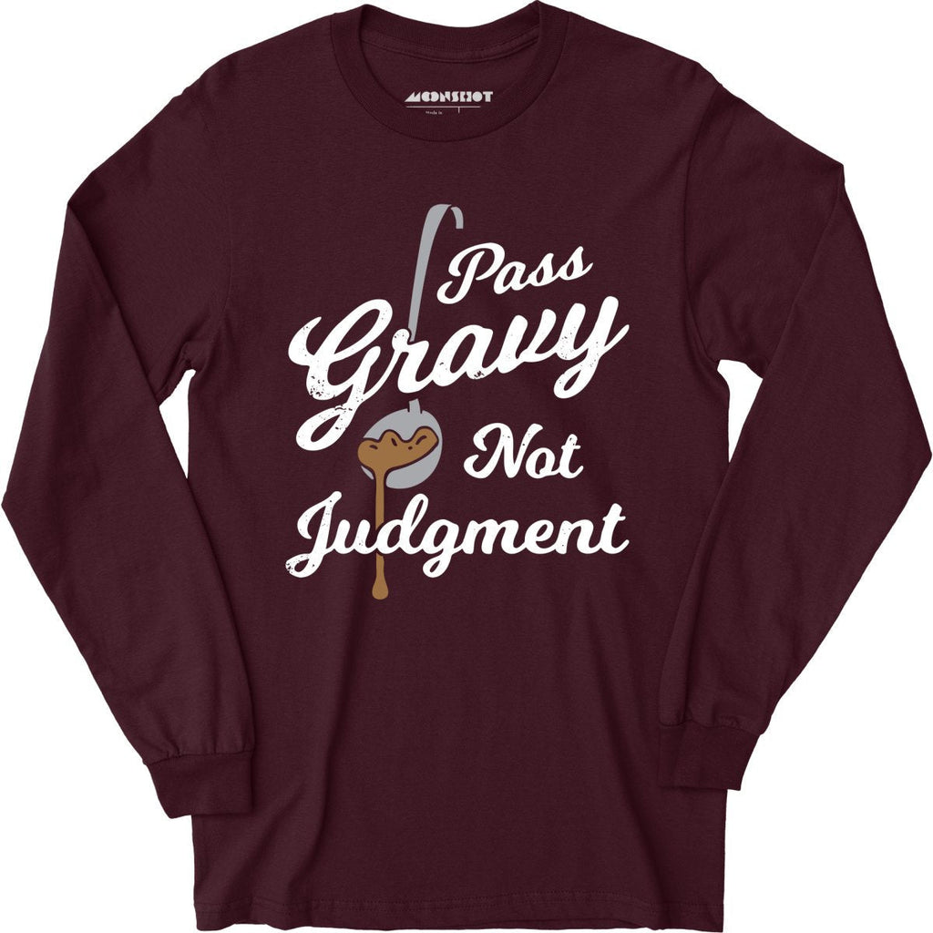 Pass Gravy Not Judgment - Long Sleeve