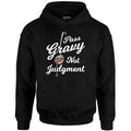 Pass Gravy Not Judgment - Unisex