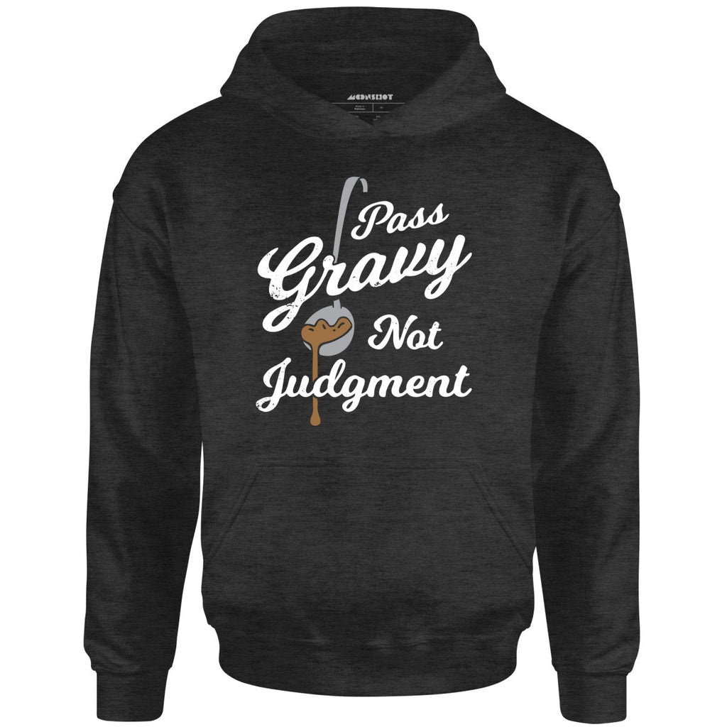 Pass Gravy Not Judgment - Unisex