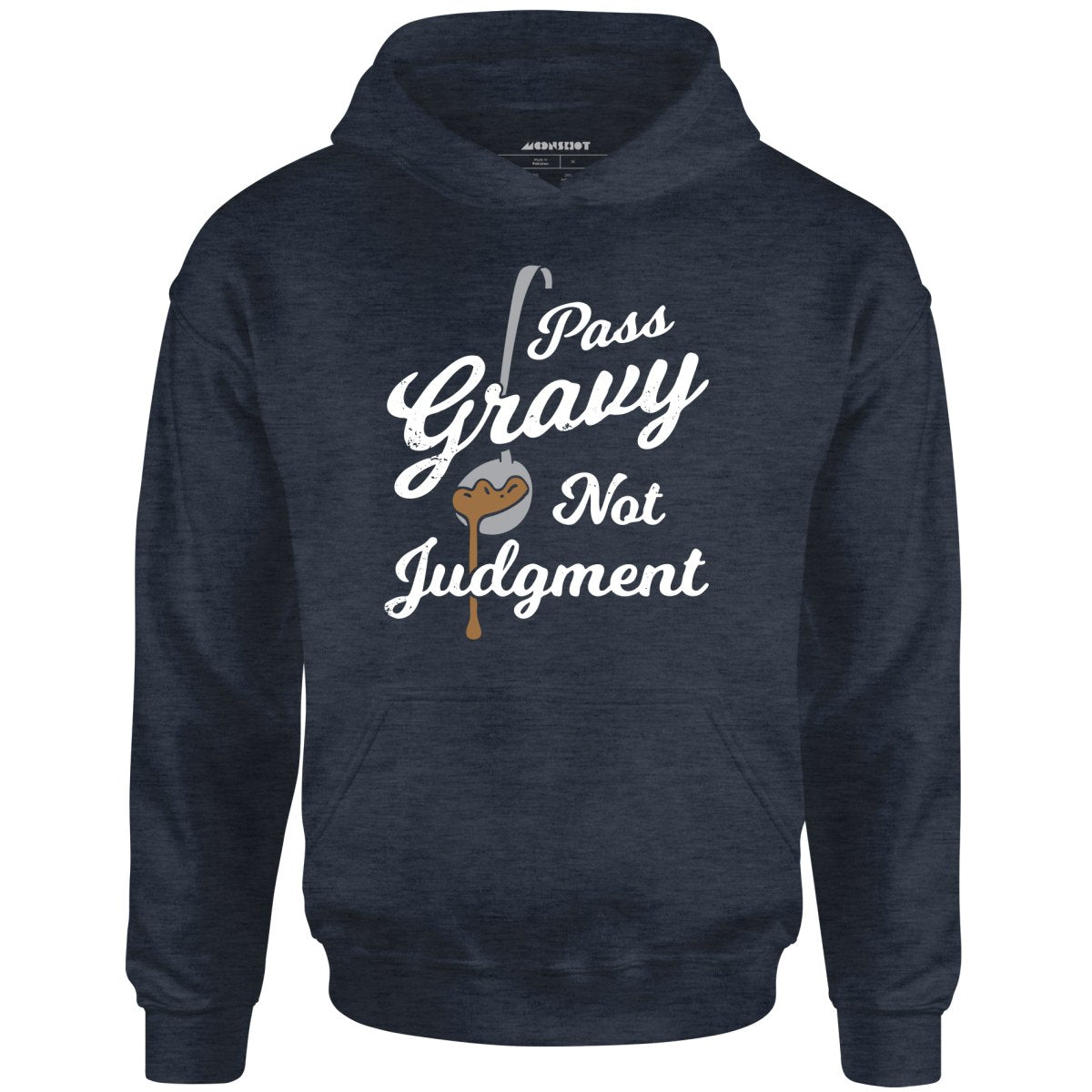 Pass Gravy Not Judgment - Unisex