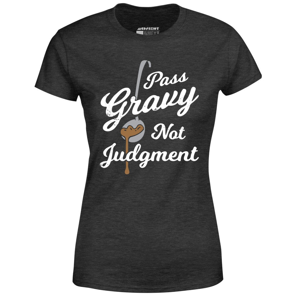 Pass Gravy Not Judgment - Women's