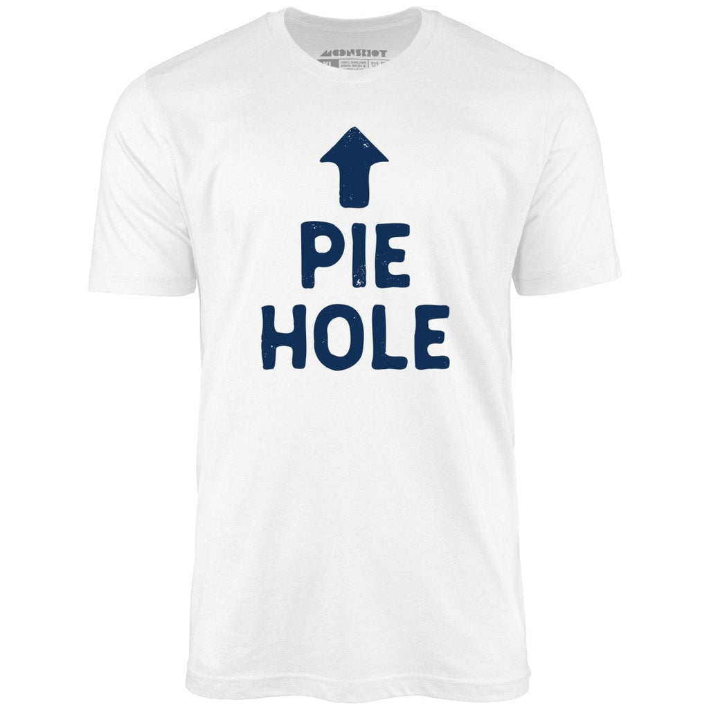 Pie Hole - Unisex