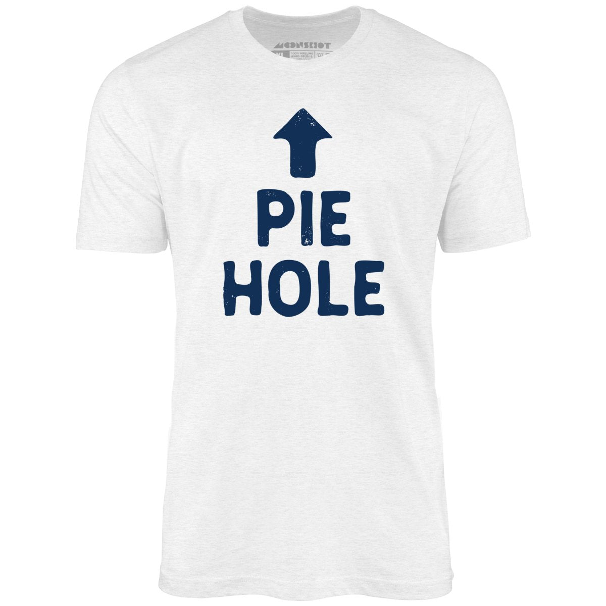 Pie Hole - Unisex