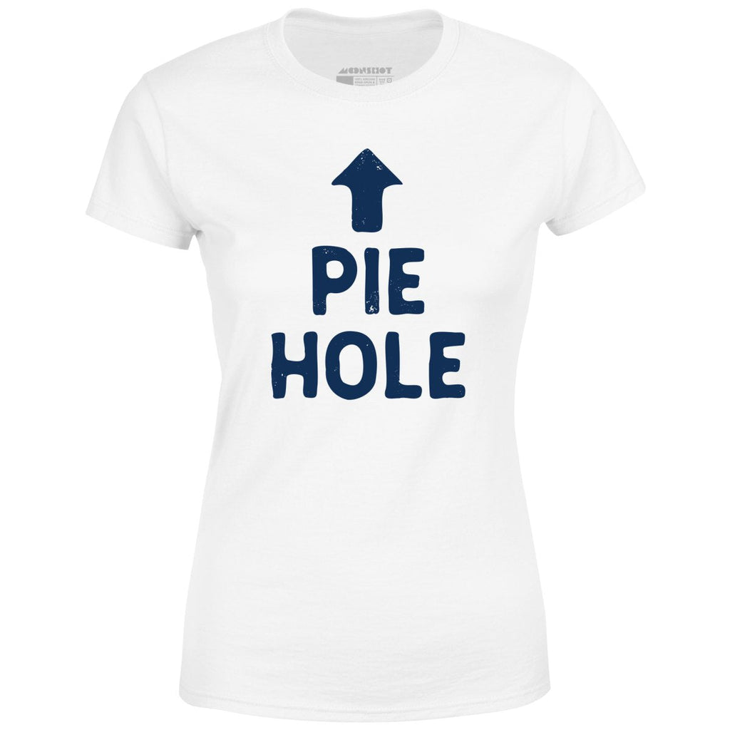 Pie Hole - Women's