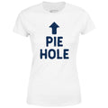 Pie Hole - Women's