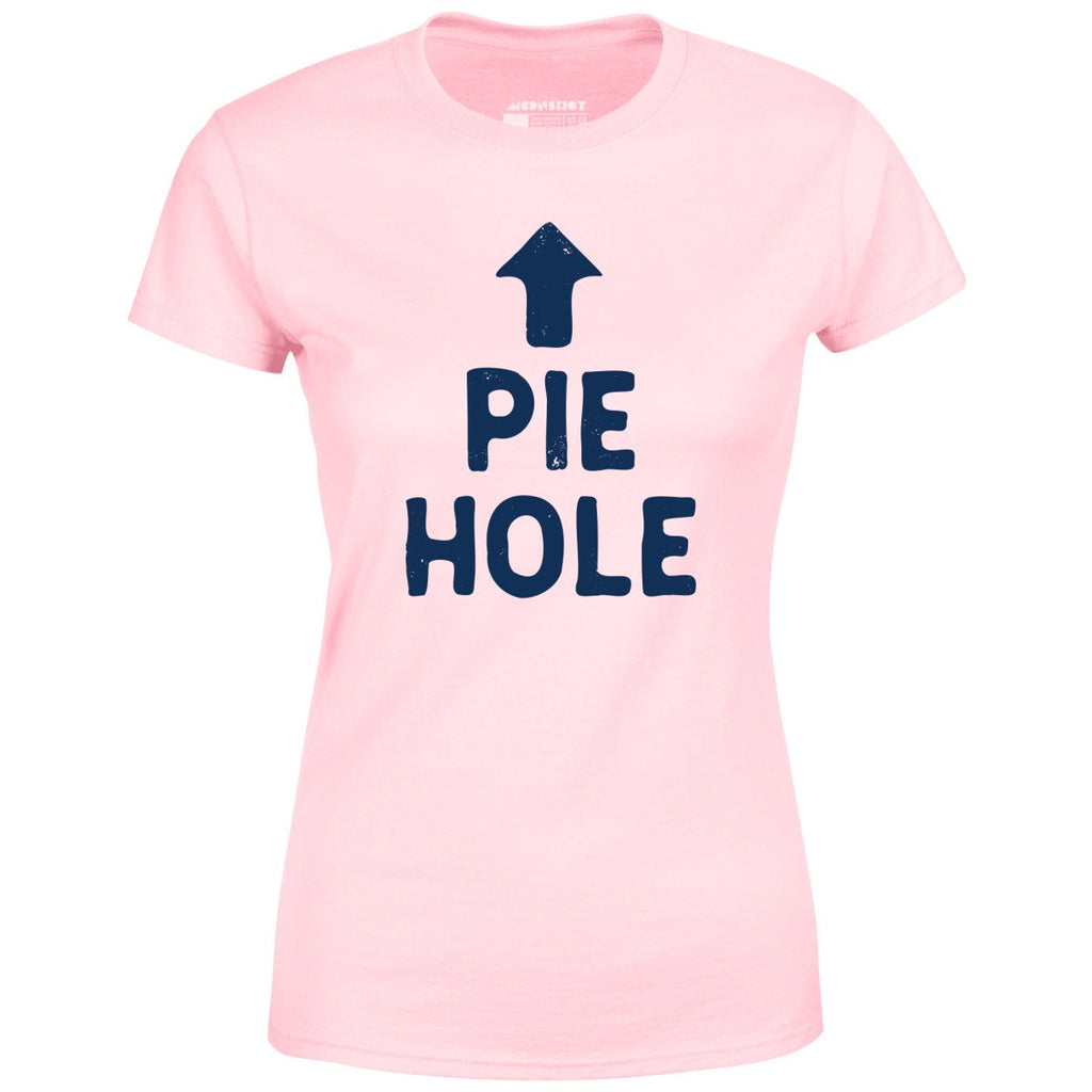 Pie Hole - Women's