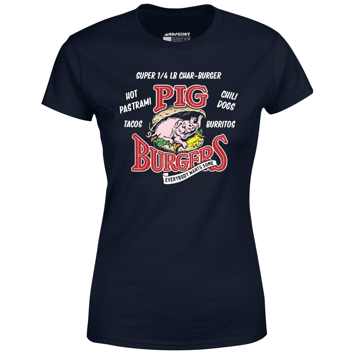 Pig Burgers - Everybody Wants Some - Women's