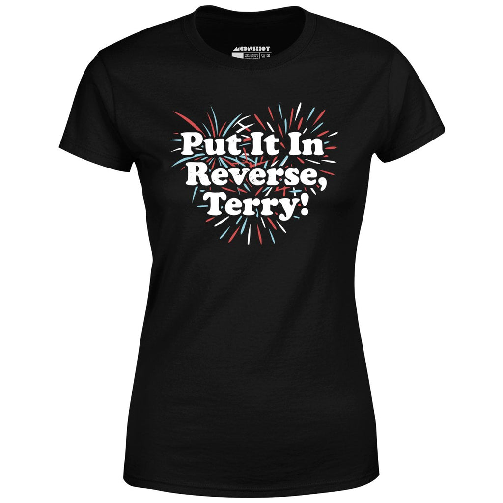 Put It In Reverse, Terry! - Women's