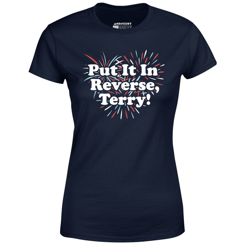Put It In Reverse, Terry! - Women's