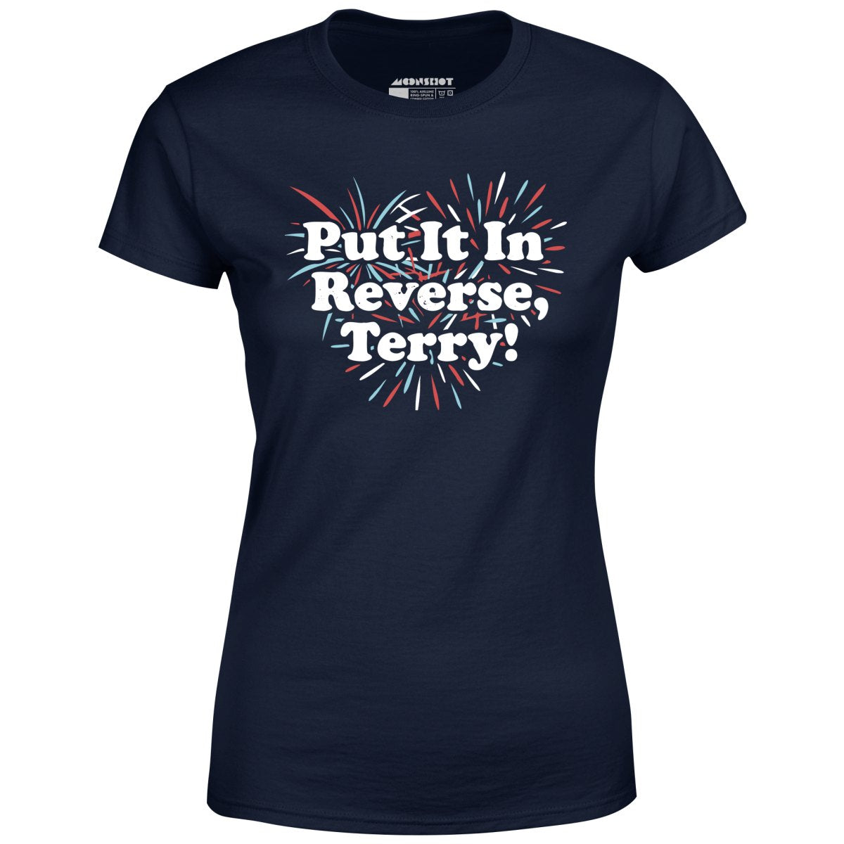 Put It In Reverse, Terry! - Women's