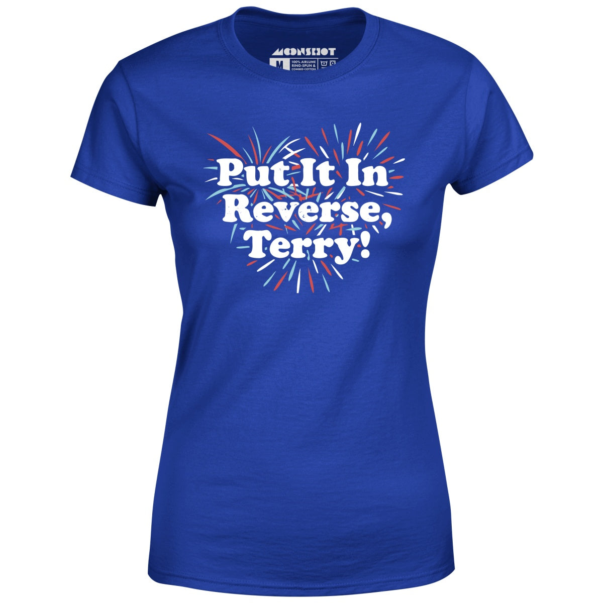 Put It In Reverse, Terry! - Women's