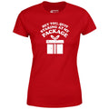 Quit Staring at My Package - Women's