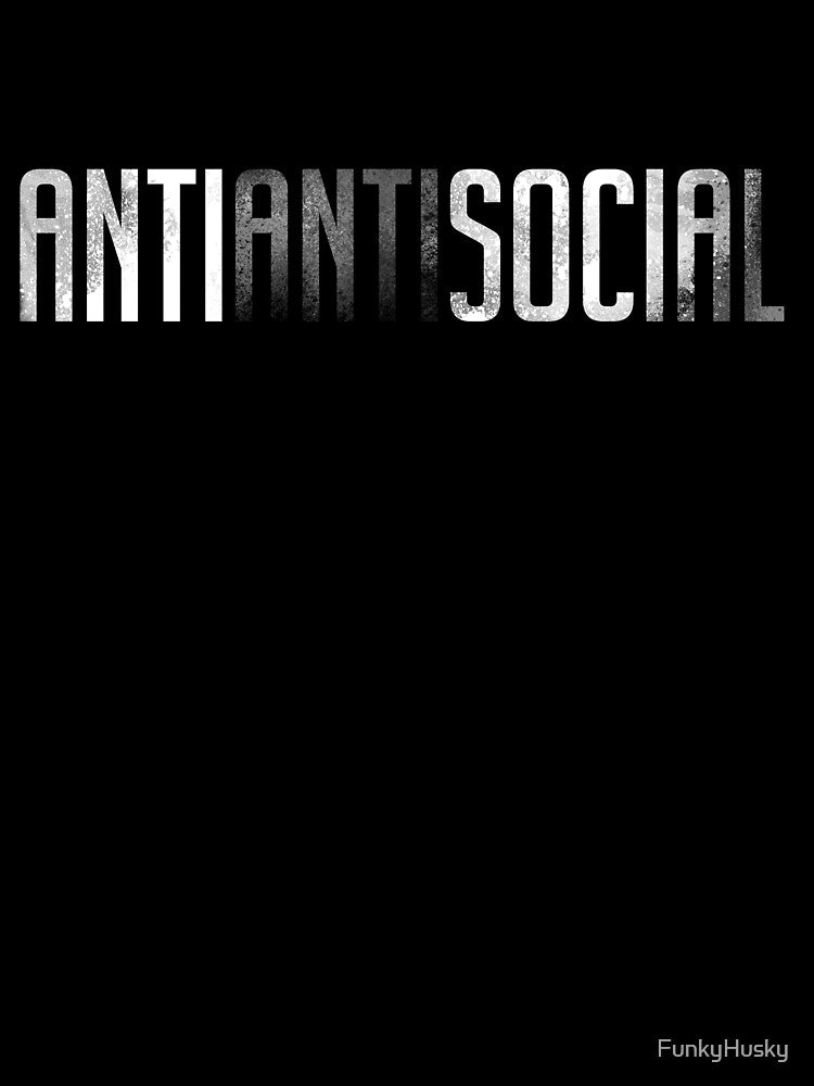 Anti Anti Social - Black Version by FunkyHusky