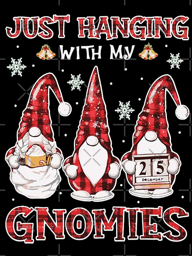 Just Hanging With My Gnomies Santa Gnome Christmas by AsTrooArts