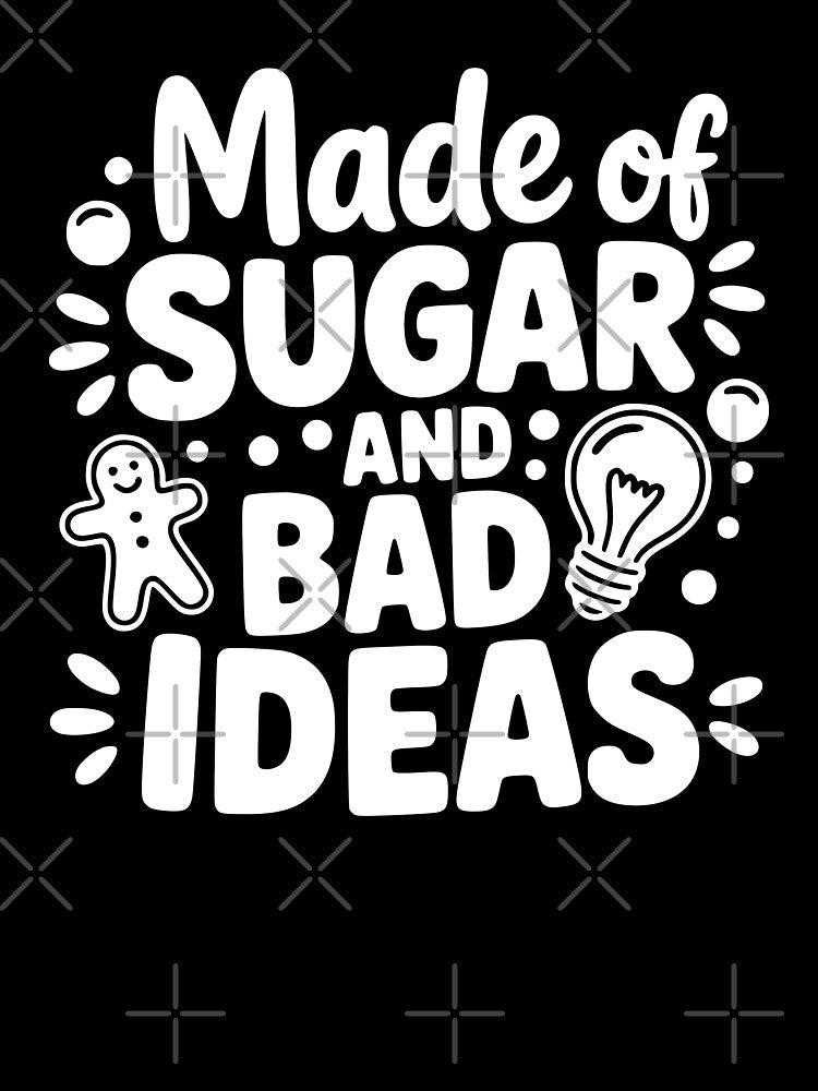 Made of Sugar and Bad Ideas by theartfulaspie