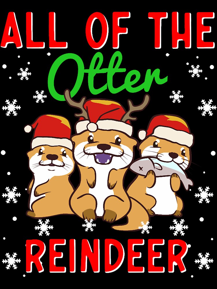 All of the Otter Reindeer Cute Christmas Otters Santa Hats by Locklyncham
