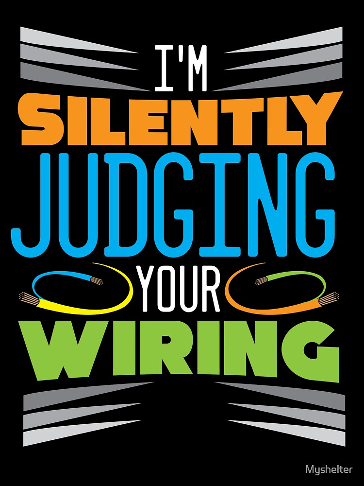 I'm Silently Judging You Wiring by Myshelter