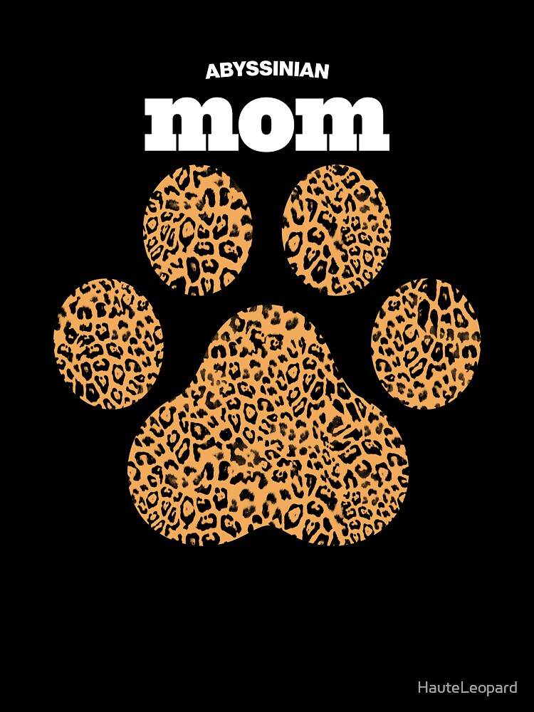 Haute Leopard Abyssinian Mom Cat Paw With Rich Leopard Print by HauteLeopard