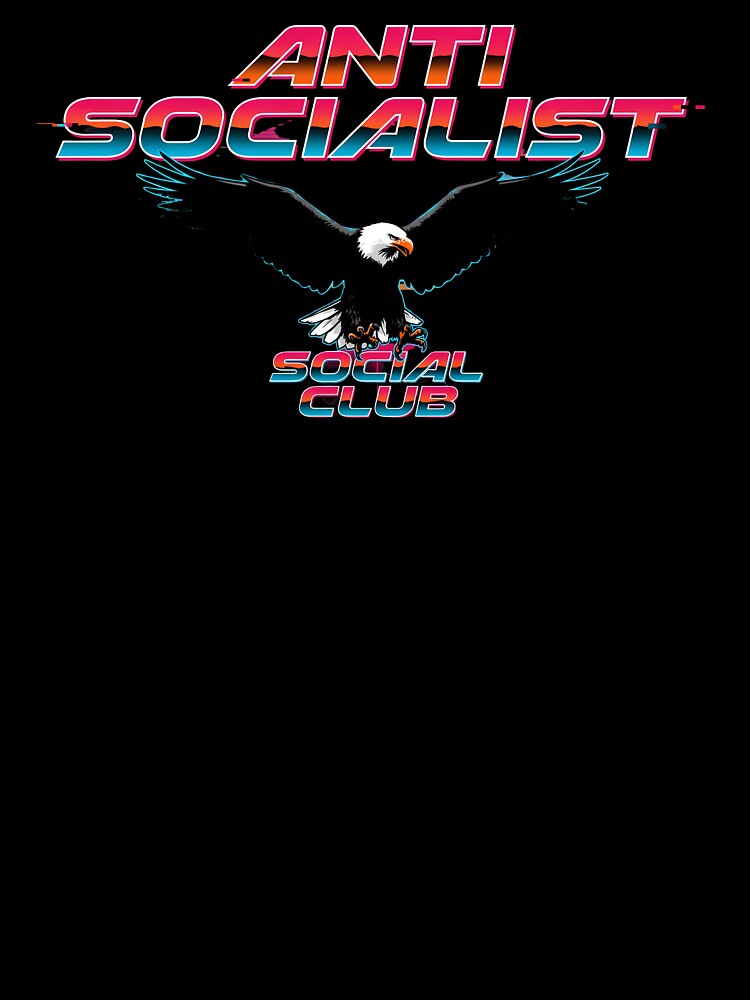 Anti Socialist Social Club Funny Political Retro Vintage by Redgiant87x