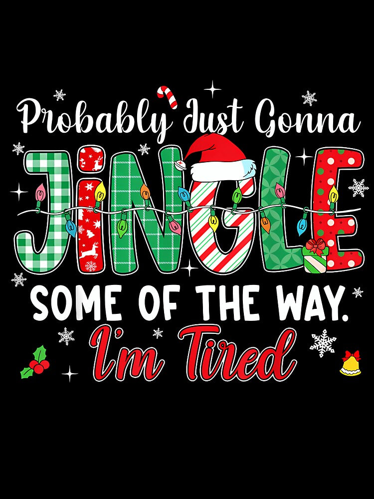 Funny Probably Just Gonna Jingle Some Of The Way I'M Tired by TalalosART