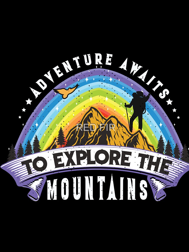 Adventure Awaits To Explore The Mountains by RED FIR
