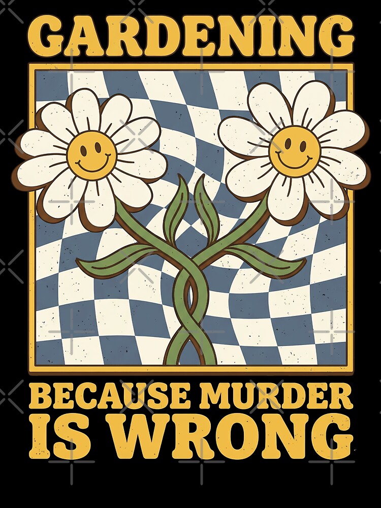 Gardening Because Murder Is Wrong by Art-Max
